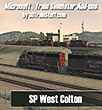click here to learn about our new SP West Colton route for Microsoft Train Simulator